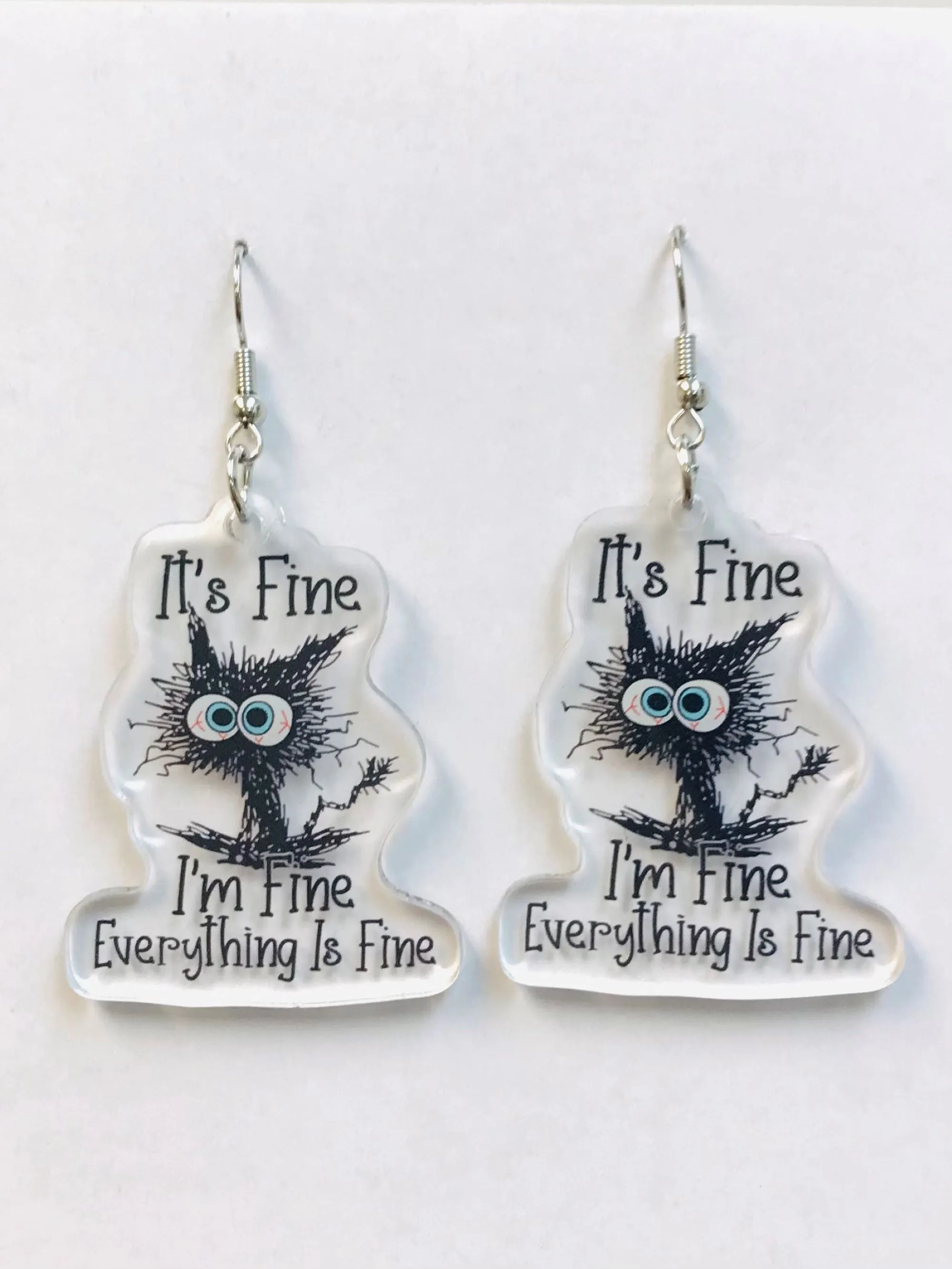 I am Fine It's Fine Everything Is Fine Earrings