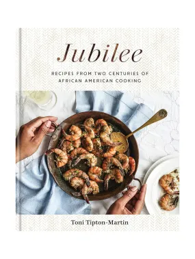 Jubilee: Recipes from Two Centuries of African-American Cooking: A Cookbook